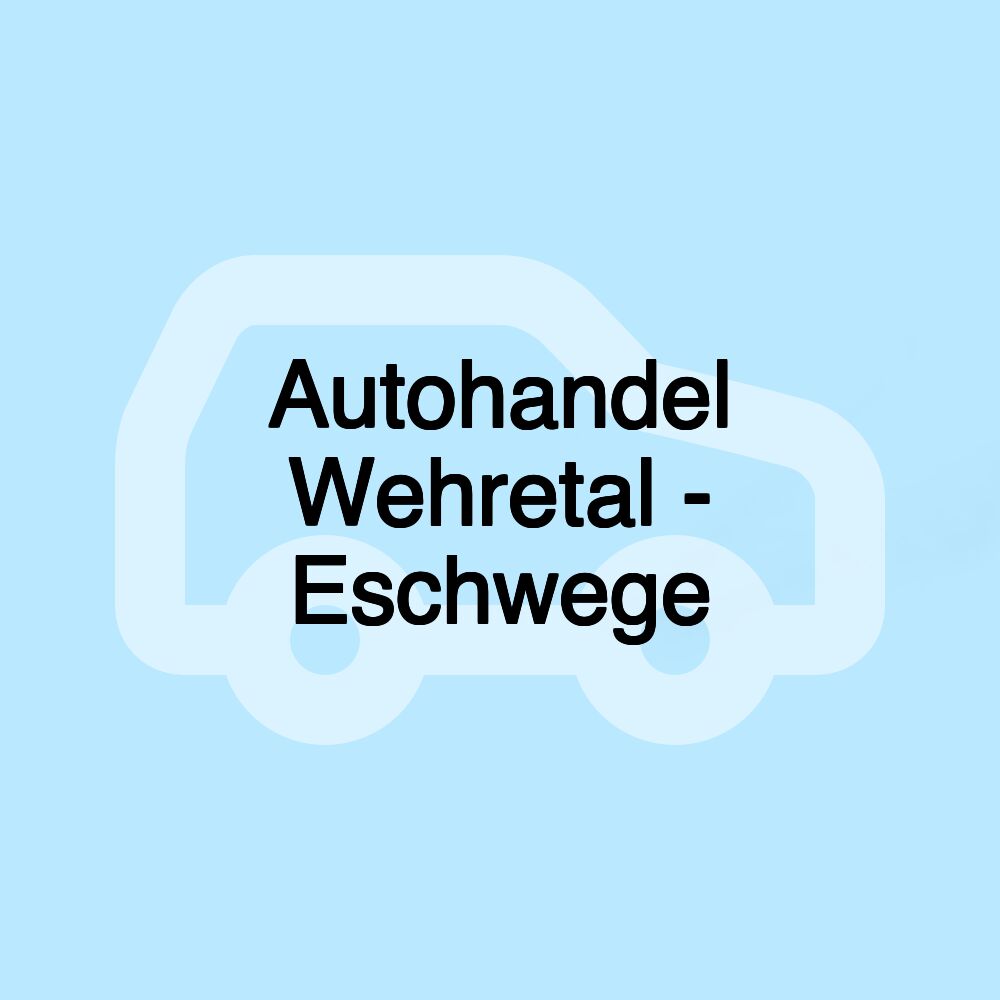 Autohandel Wehretal - Eschwege