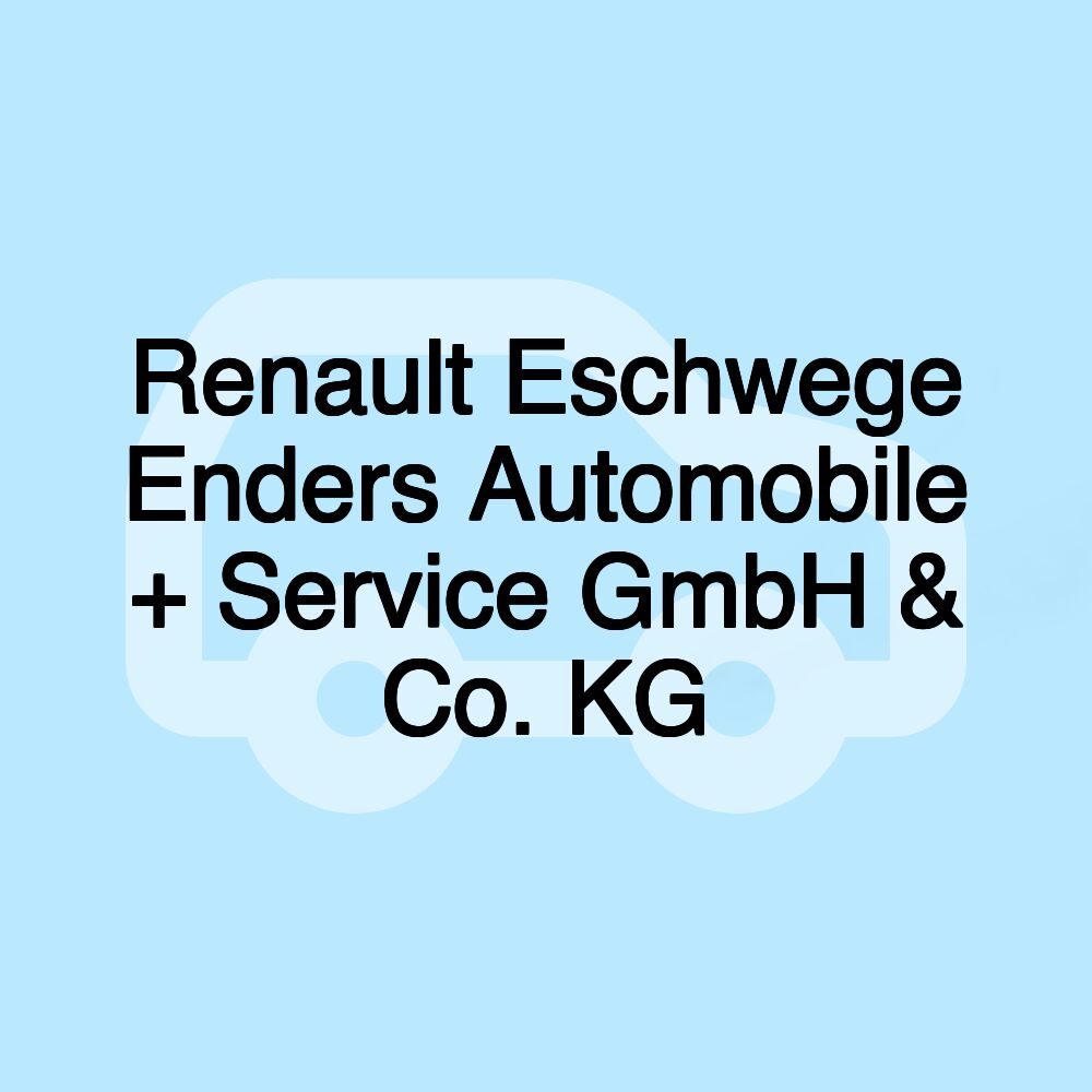 Renault Eschwege Enders Automobile + Service GmbH & Co. KG