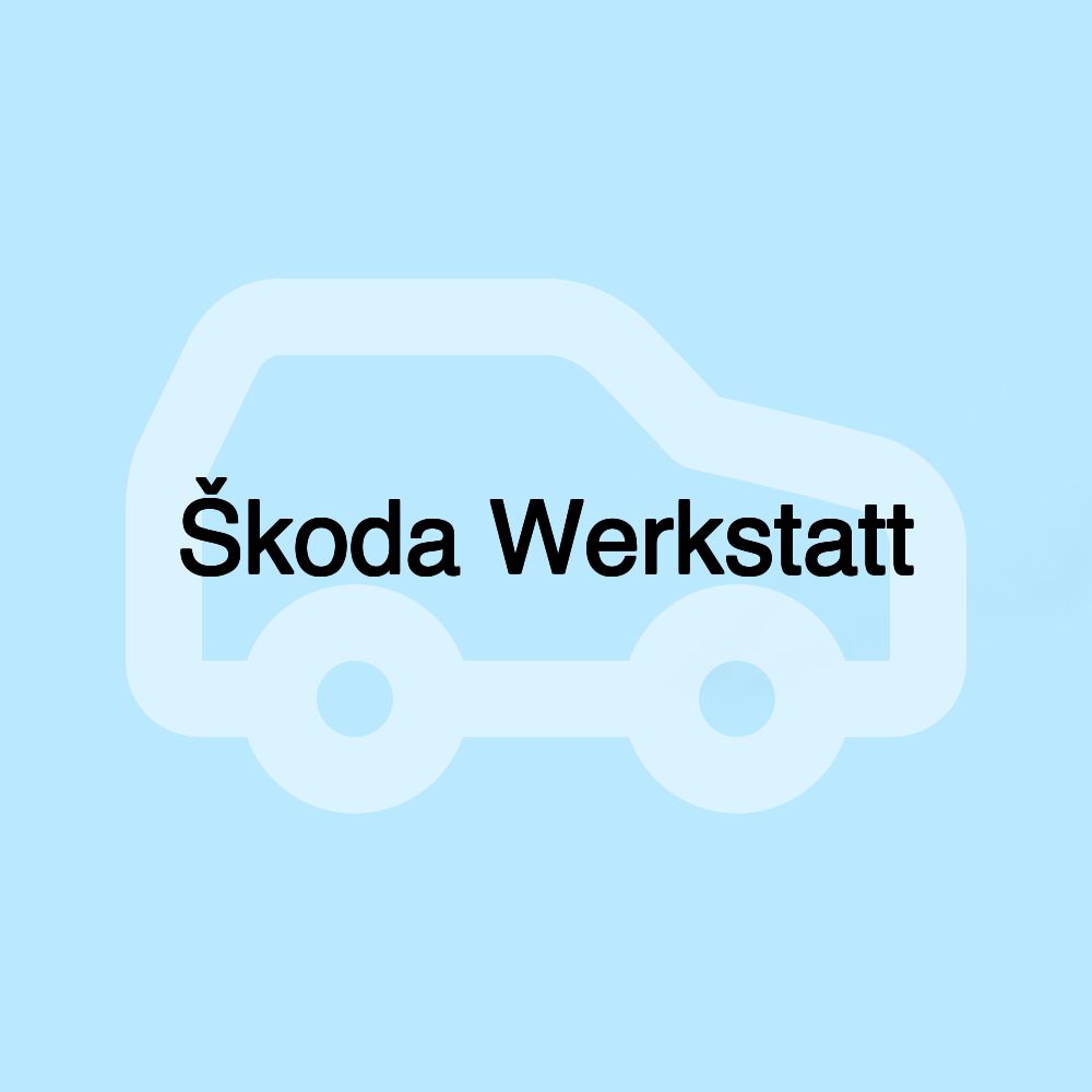 Škoda Werkstatt