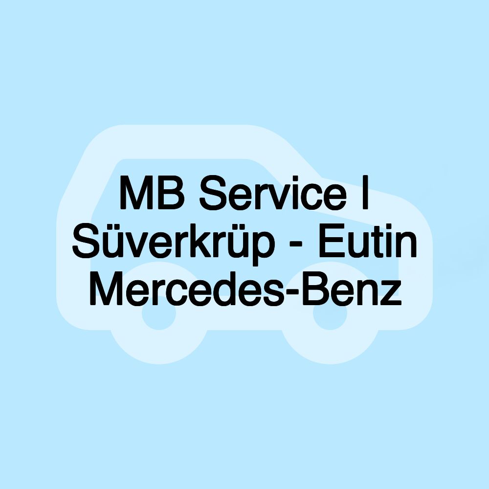 MB Service | Süverkrüp - Eutin Mercedes-Benz