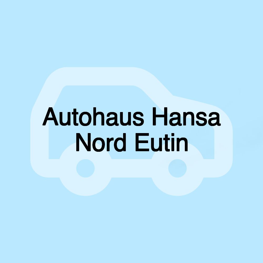 Autohaus Hansa Nord Eutin Autohaus Hansa Nord Eutin