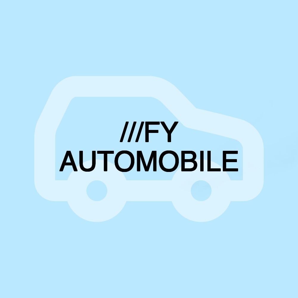 ///FY AUTOMOBILE ///FY AUTOMOBILE