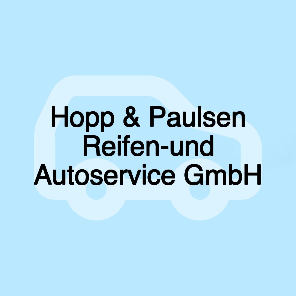 Hopp & Paulsen Reifen-und Autoservice GmbH