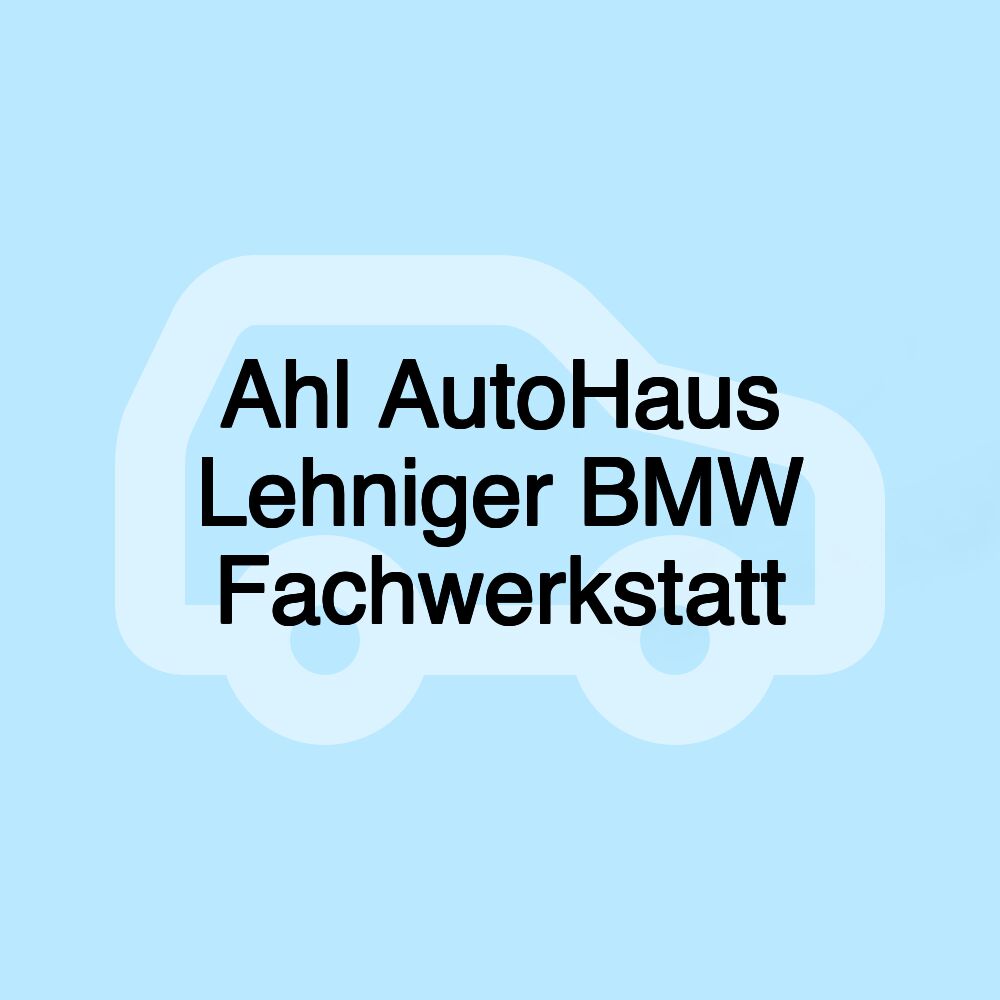 Ahl AutoHaus Lehniger BMW Fachwerkstatt