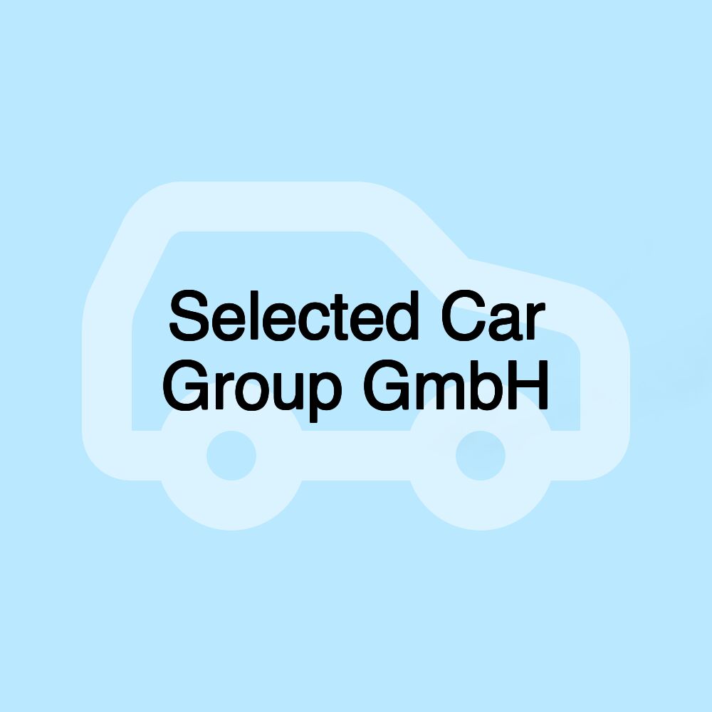 Selected Car Group GmbH Selected Car Group GmbH