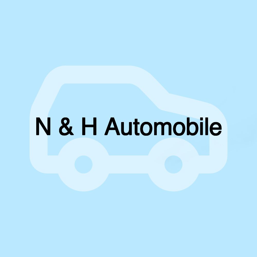 N & H Automobile N & H Automobile