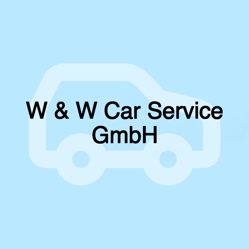 W & W Car Service GmbH