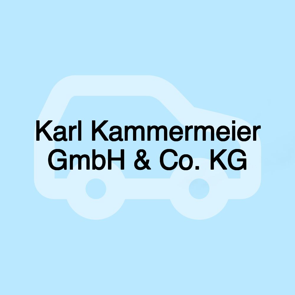 Karl Kammermeier GmbH & Co. KG