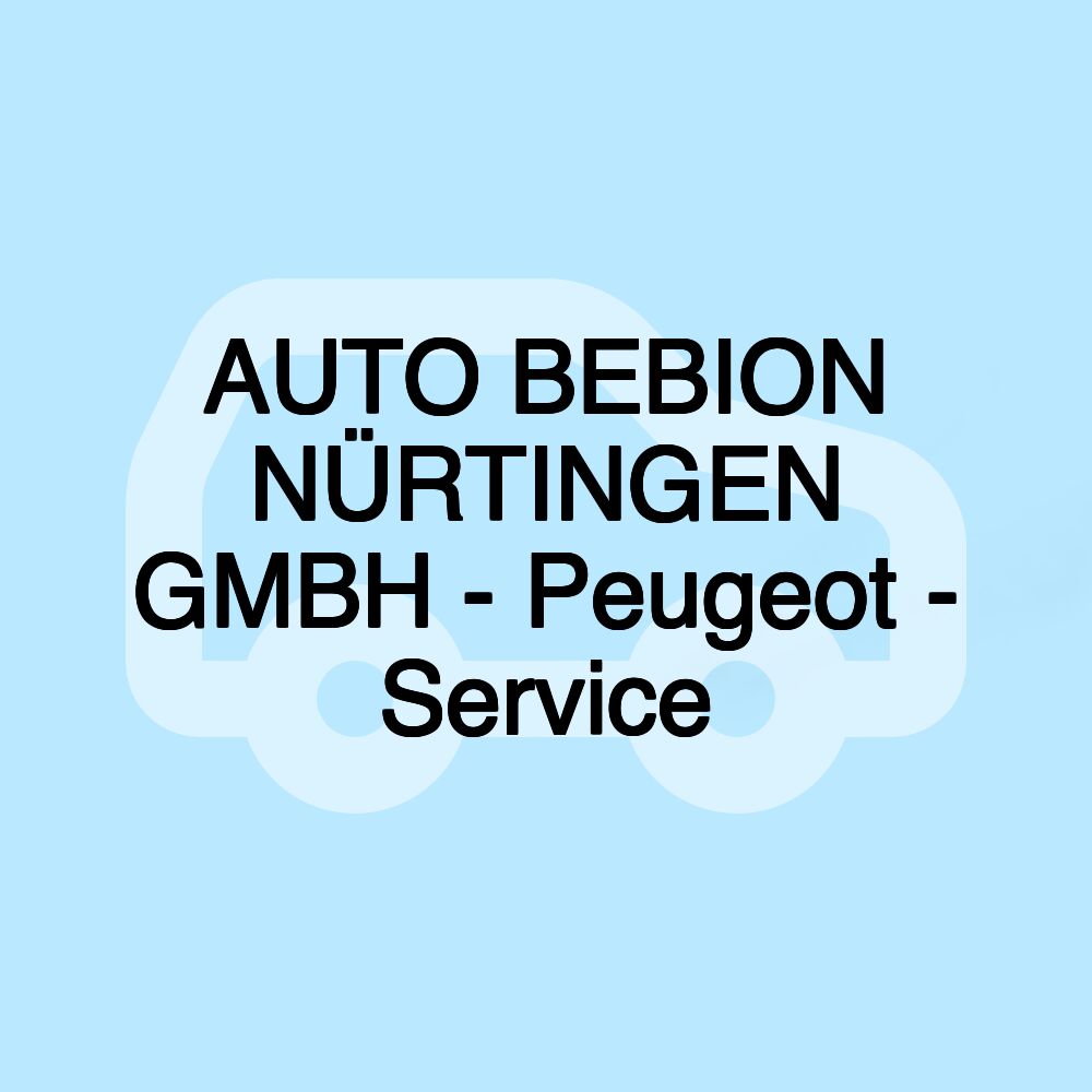 AUTO BEBION NÜRTINGEN GMBH - Peugeot - Service