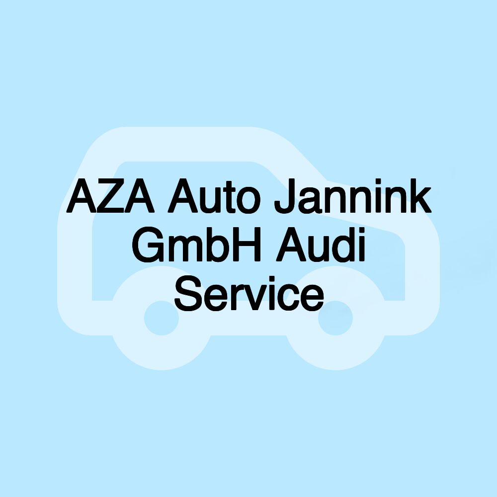 AZA Auto Jannink GmbH Audi Service