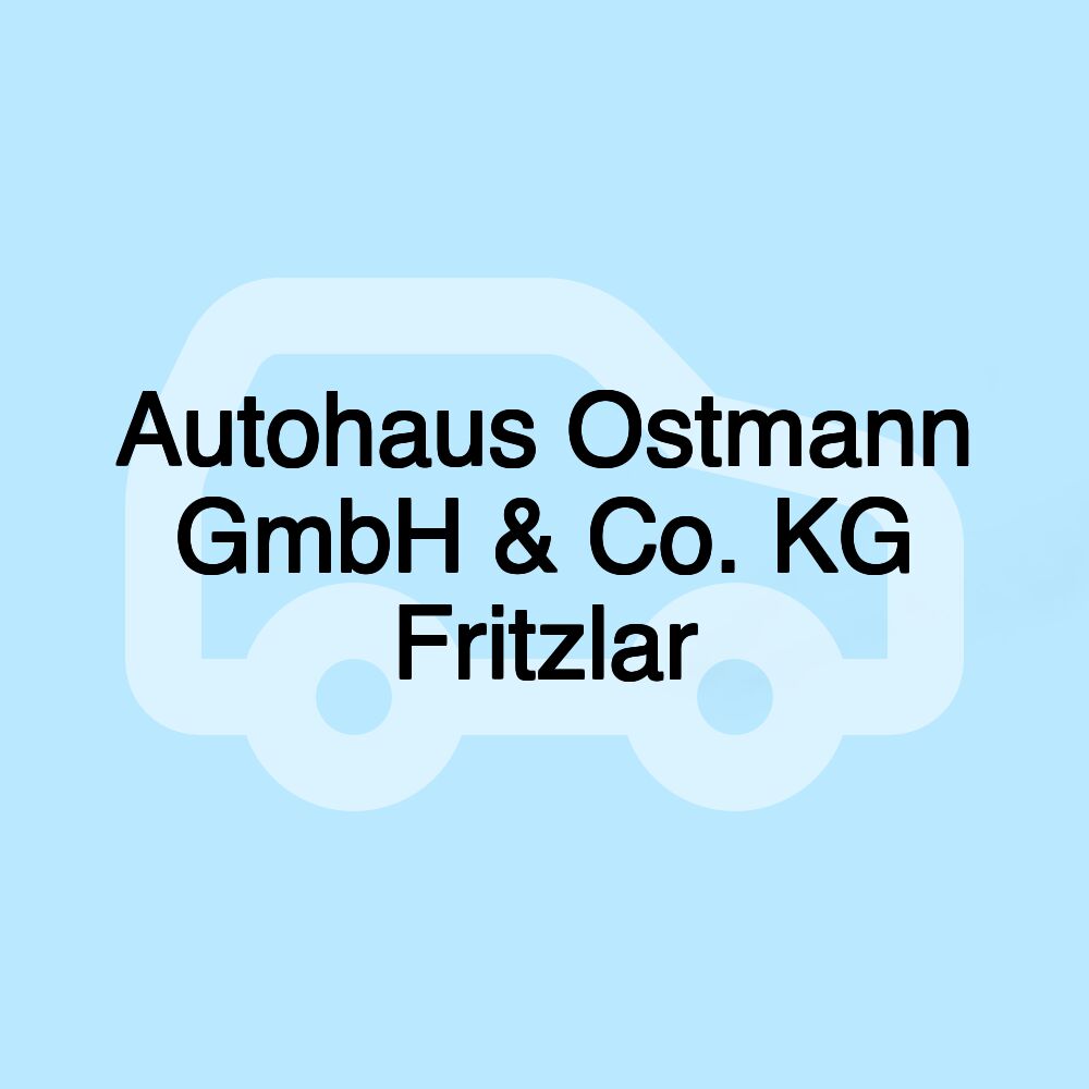 Autohaus Ostmann GmbH & Co. KG Fritzlar