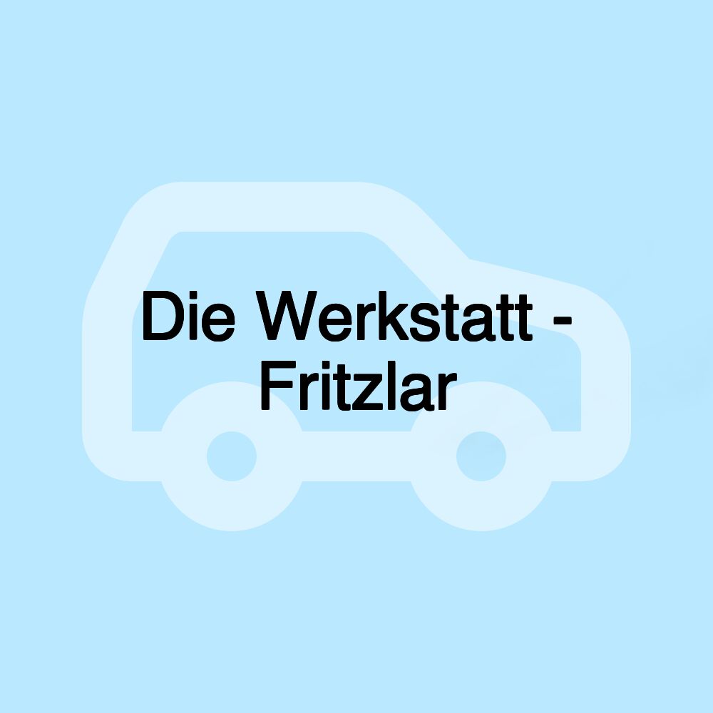 Die Werkstatt - Fritzlar