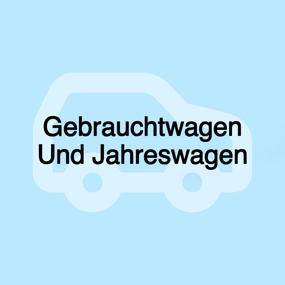 Gebrauchtwagen Und Jahreswagen