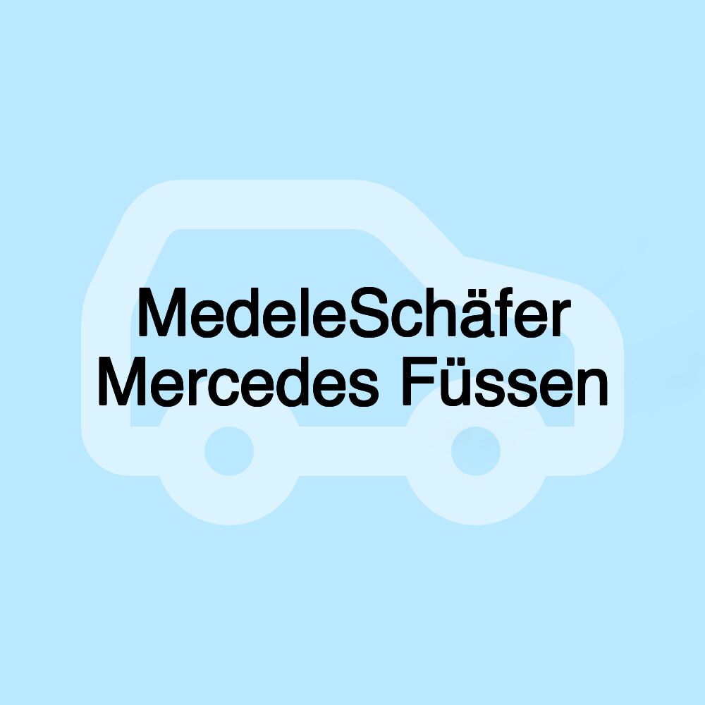 MedeleSchäfer Mercedes Füssen