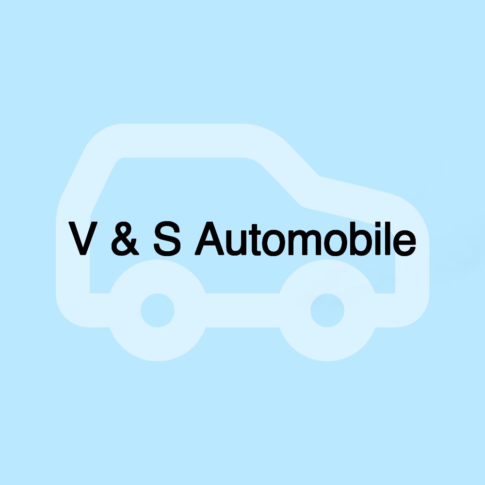 V & S Automobile V & S Automobile