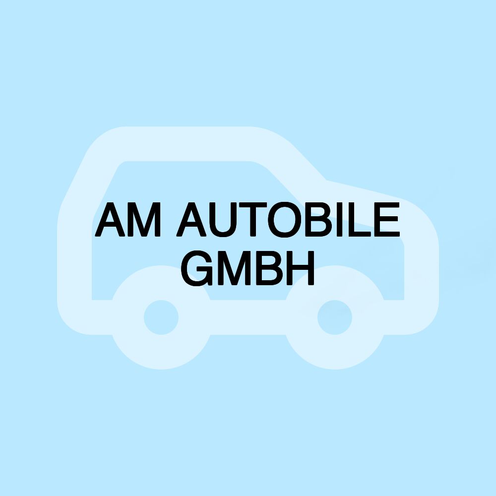 AM AUTOBILE GMBH
