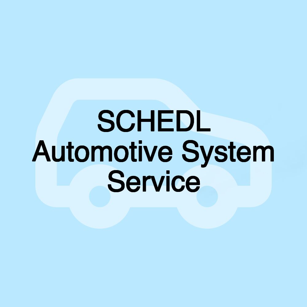 SCHEDL Automotive System Service