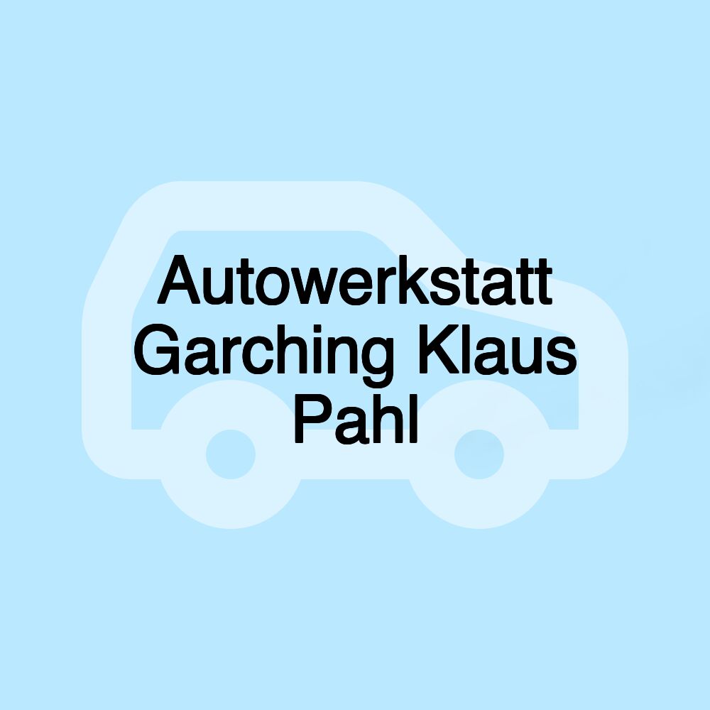 Autowerkstatt Garching Klaus Pahl