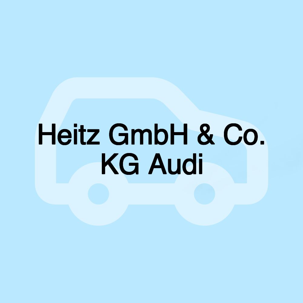 Heitz GmbH & Co. KG Audi
