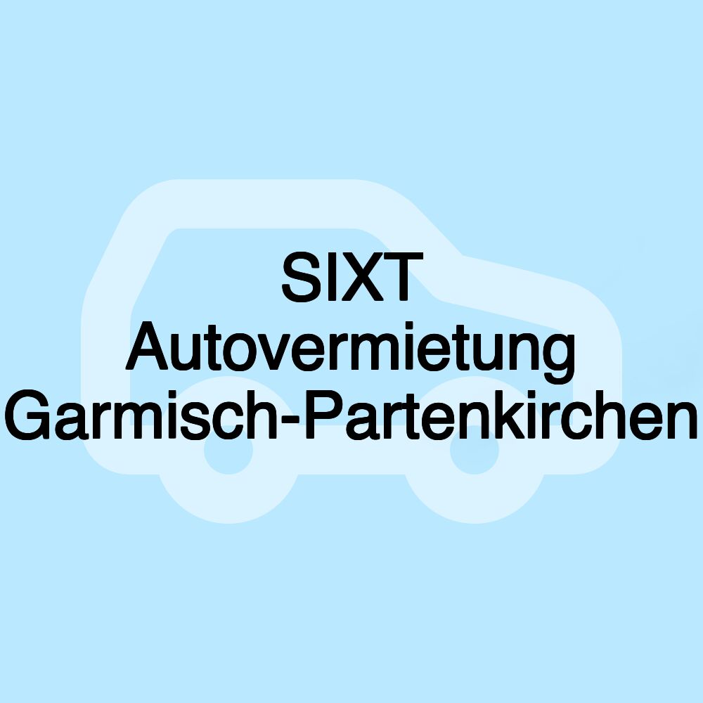 SIXT Autovermietung Garmisch-Partenkirchen