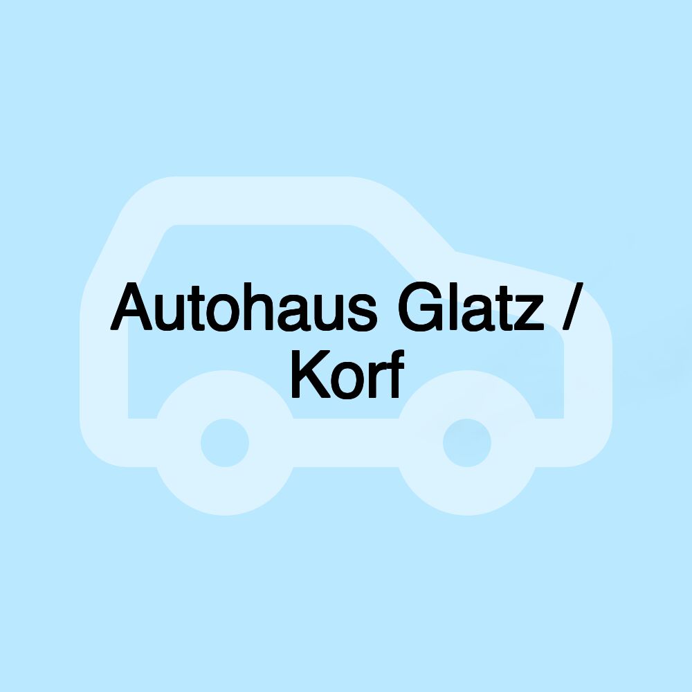 Autohaus Glatz / Korf Autohaus Glatz / Korf