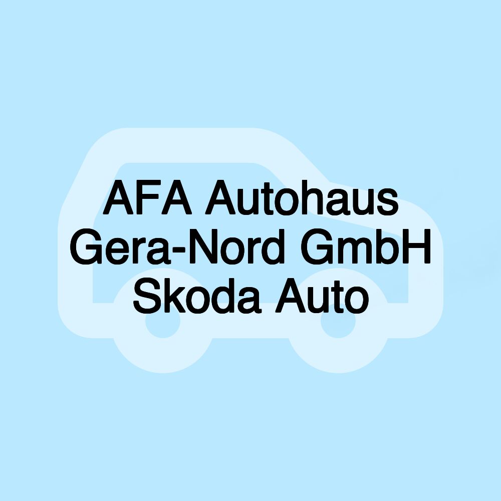 AFA Autohaus Gera-Nord GmbH Skoda Auto