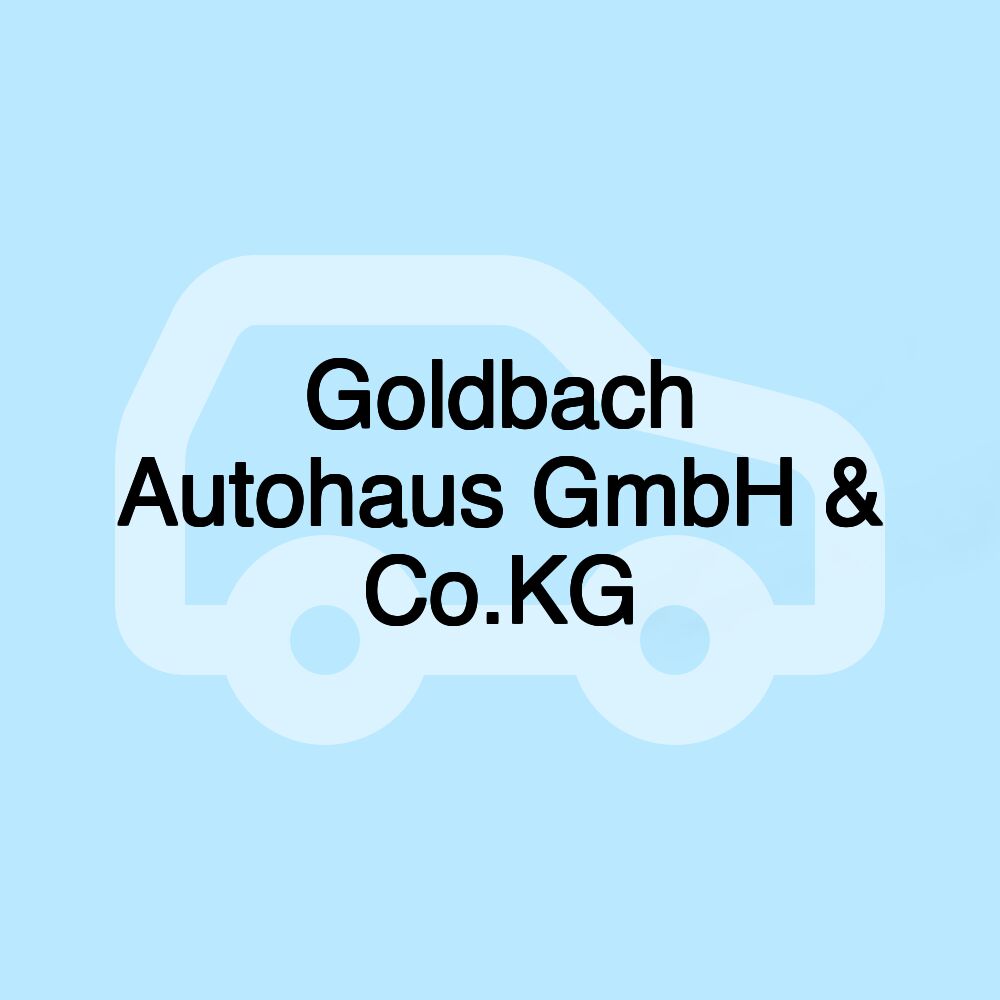 Goldbach Autohaus GmbH & Co.KG