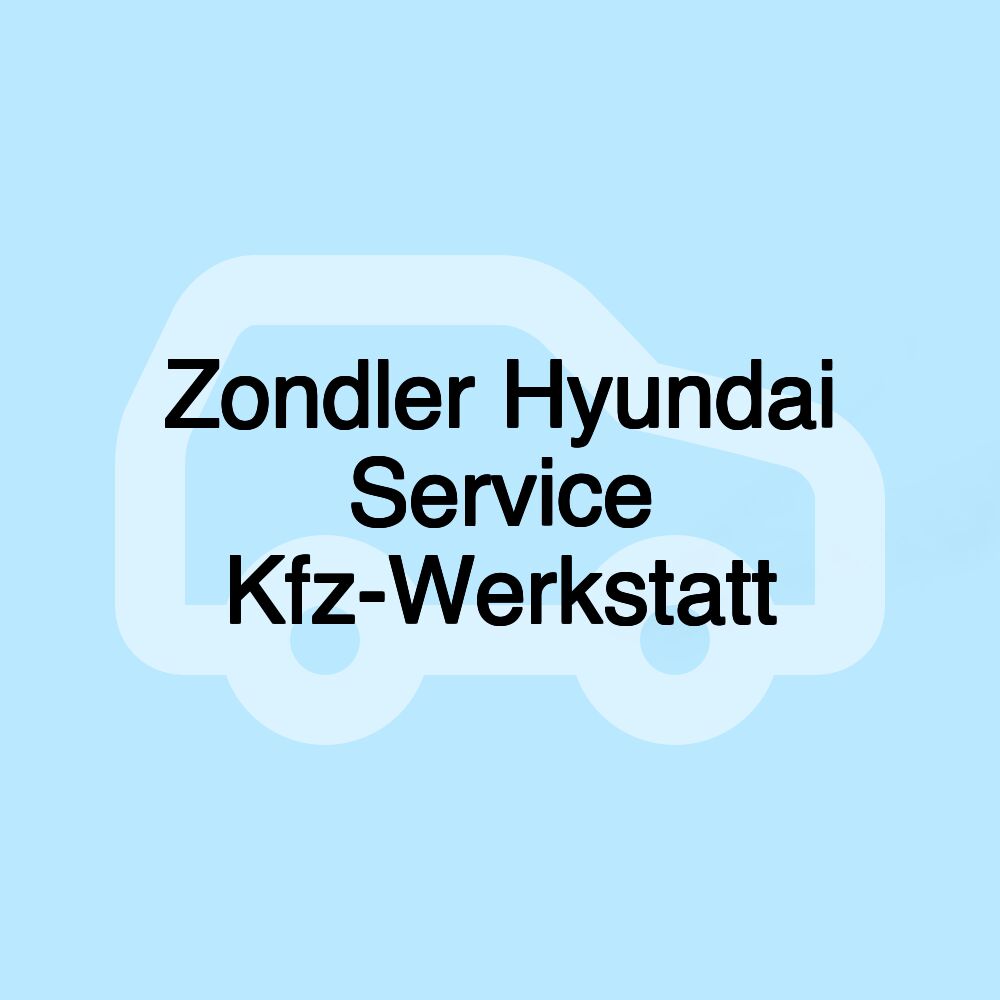 Zondler Hyundai Service Kfz-Werkstatt