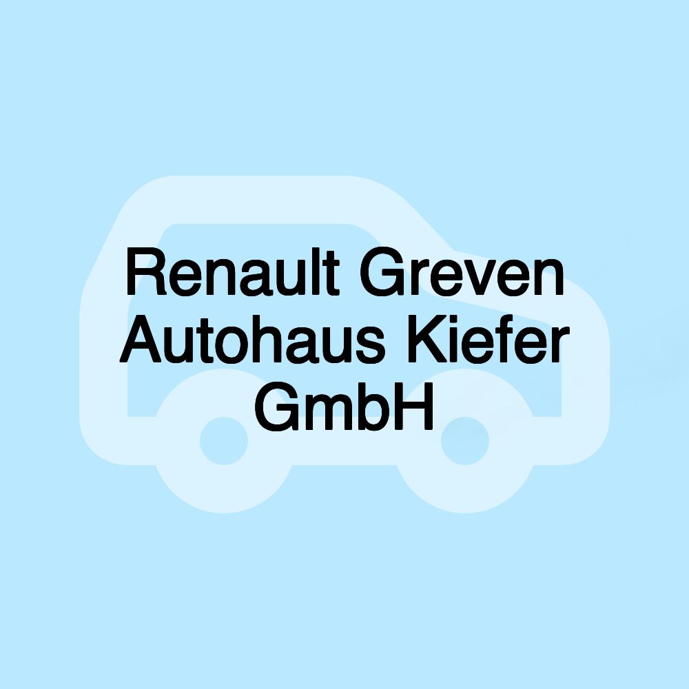 Renault Greven Autohaus Kiefer GmbH