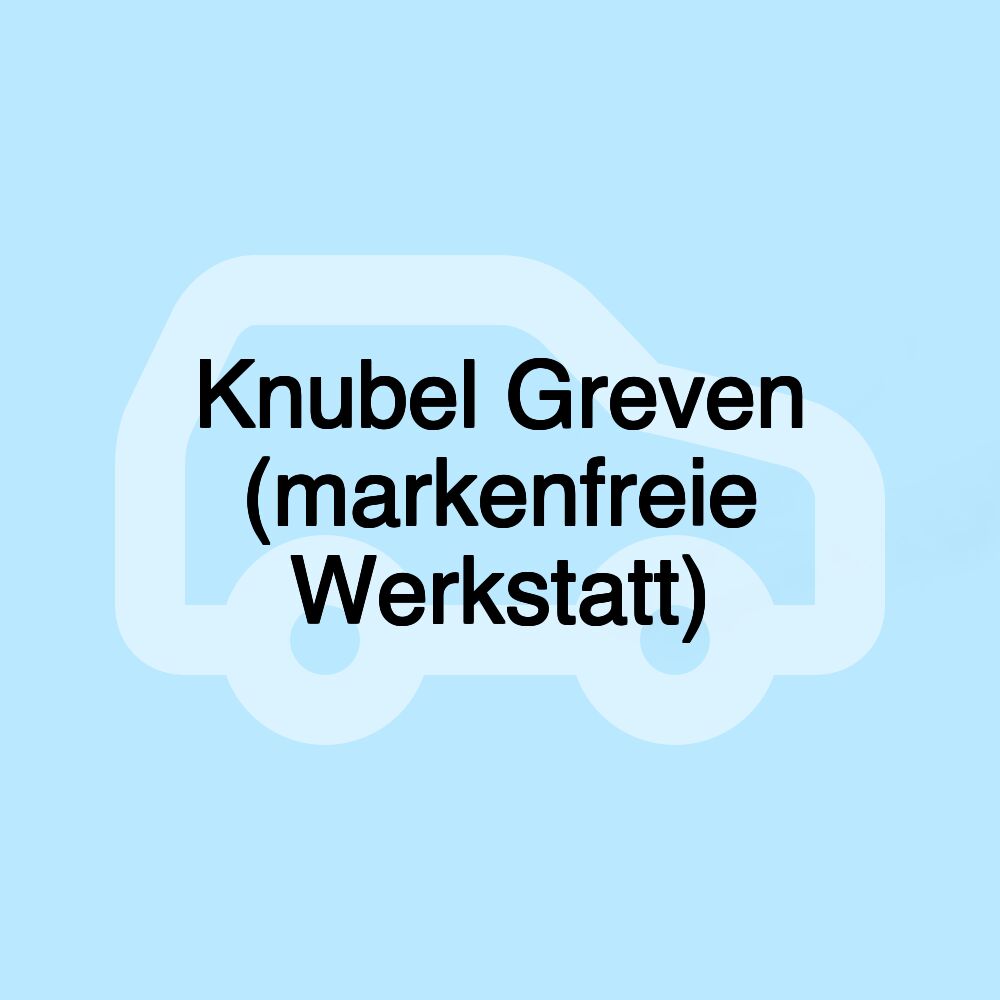 Knubel Greven (markenfreie Werkstatt)