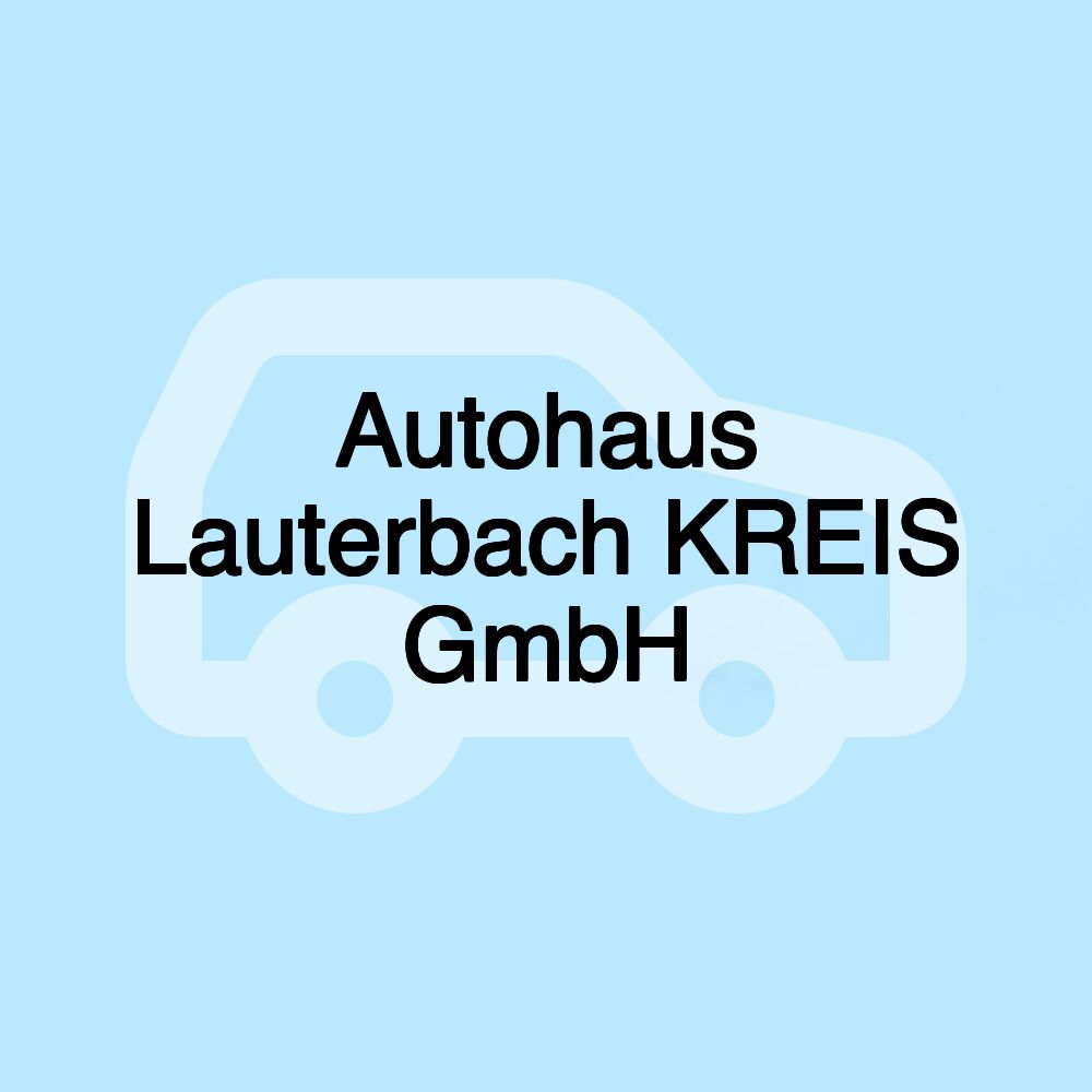 Autohaus Lauterbach KREIS GmbH