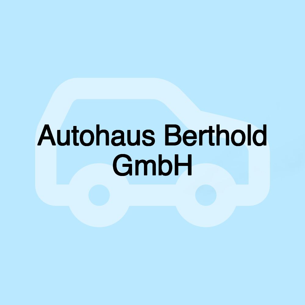 Autohaus Berthold GmbH