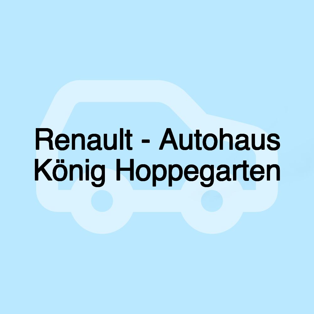 Renault - Autohaus König Hoppegarten