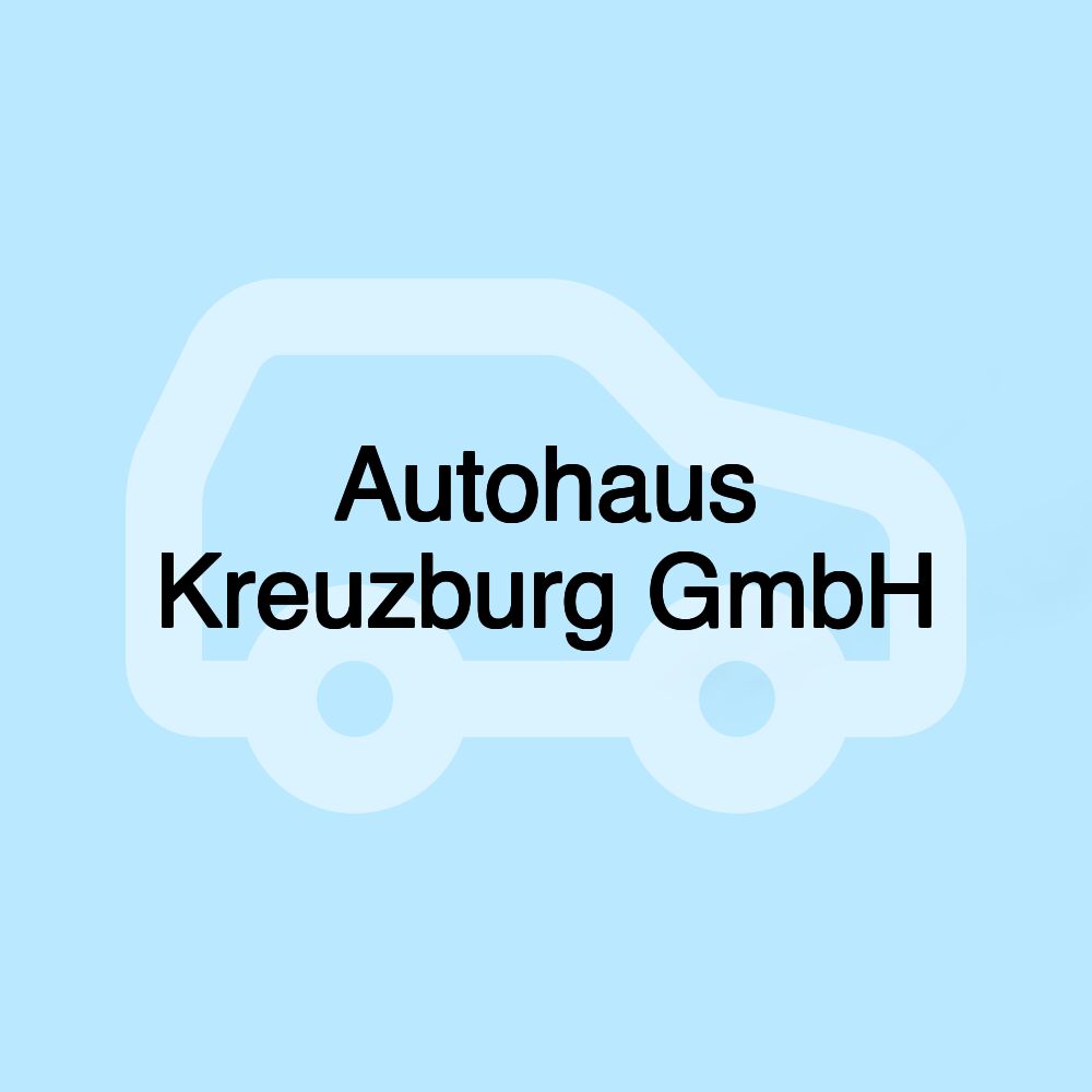 Autohaus Kreuzburg GmbH Autohaus Kreuzburg GmbH