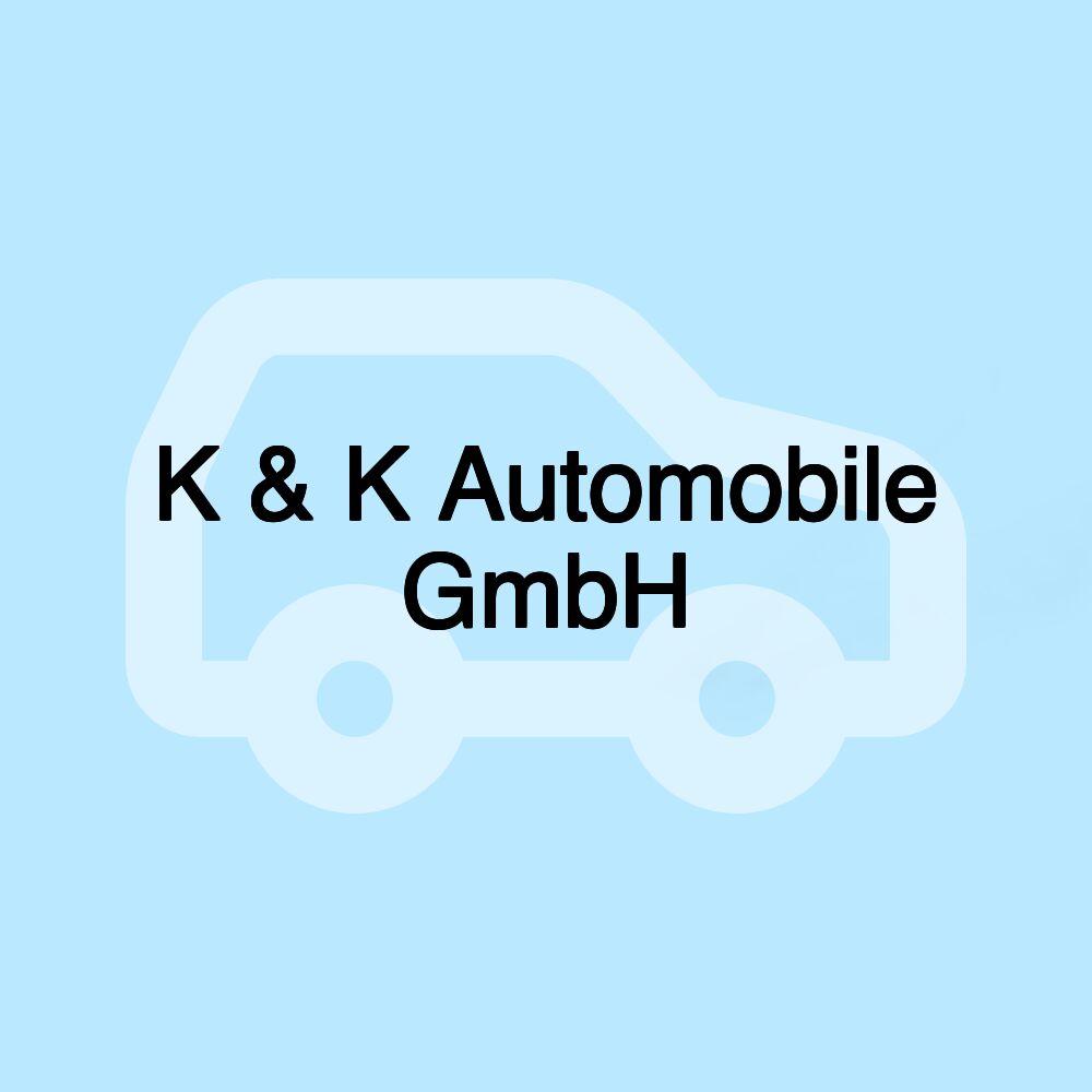 K & K Automobile GmbH