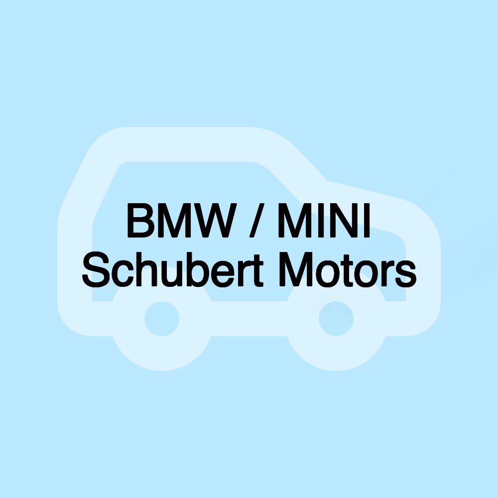 BMW / MINI Schubert Motors BMW / MINI Schubert Motors