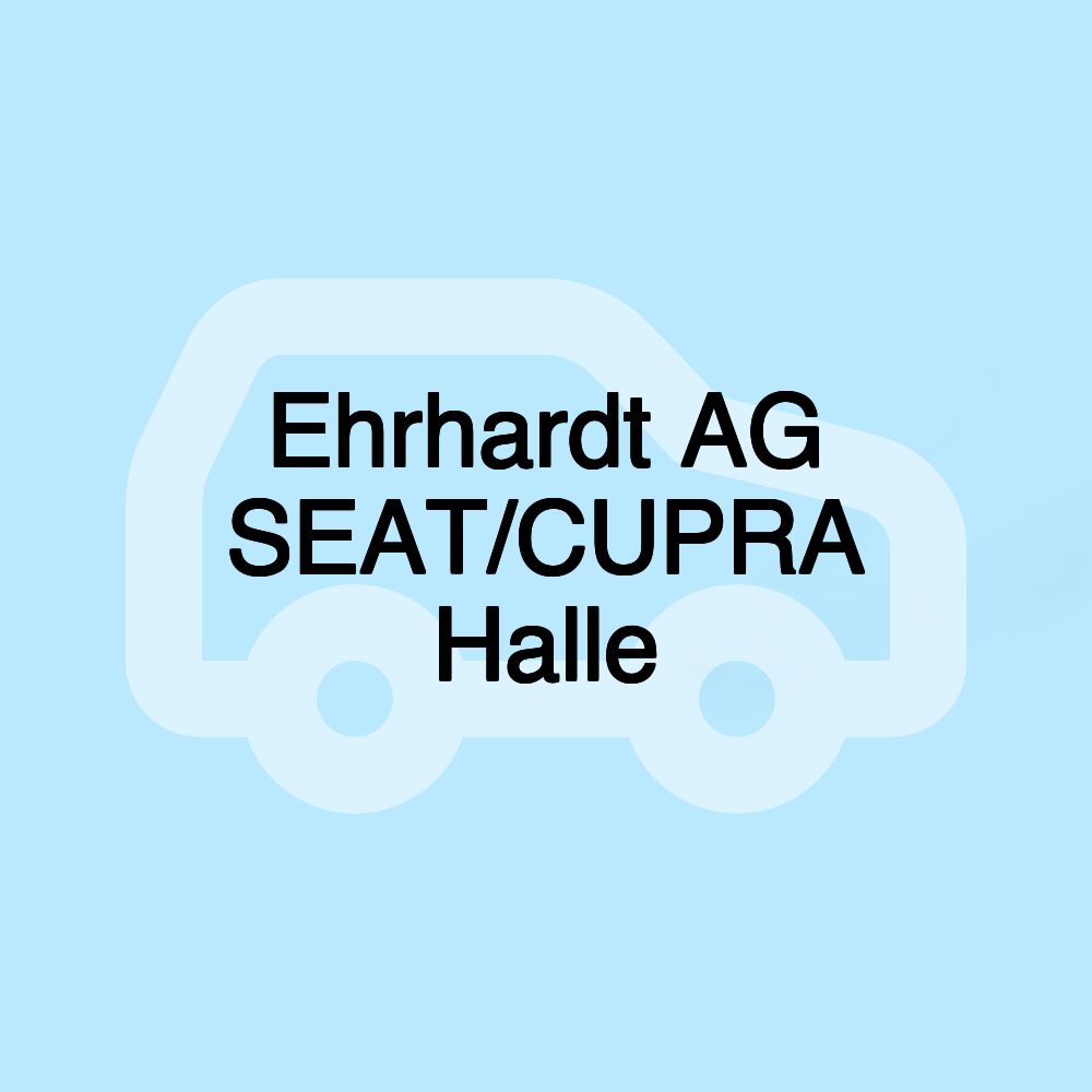 Ehrhardt AG SEAT/CUPRA Halle Ehrhardt AG SEAT/CUPRA Halle
