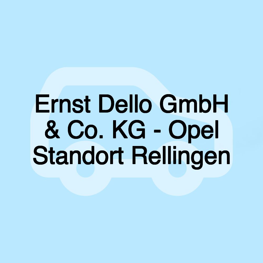 Ernst Dello GmbH & Co. KG - Opel Standort Rellingen