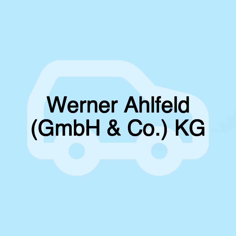 Werner Ahlfeld (GmbH & Co.) KG