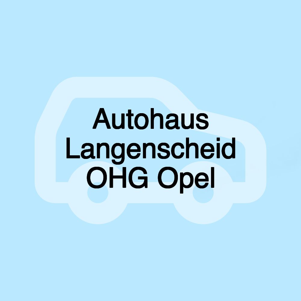 Autohaus Langenscheid OHG Opel
