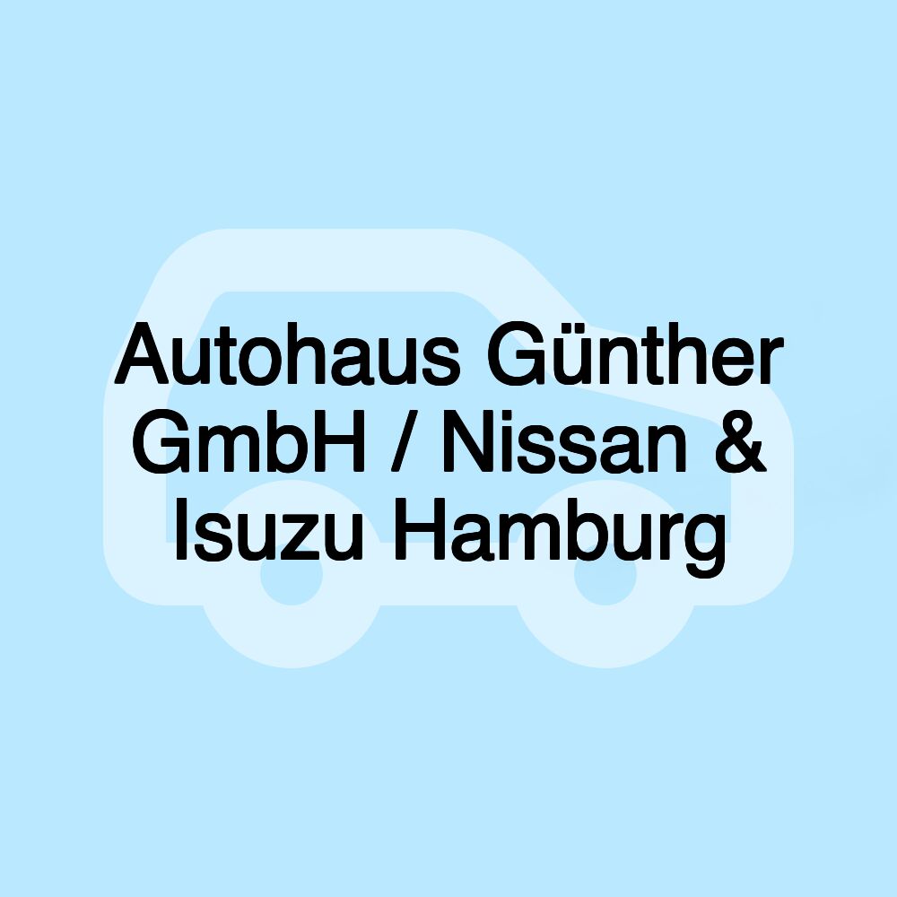 Autohaus Günther GmbH / Nissan & Isuzu Hamburg