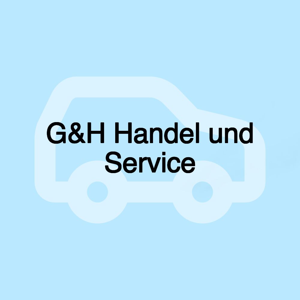 G&H Handel und Service