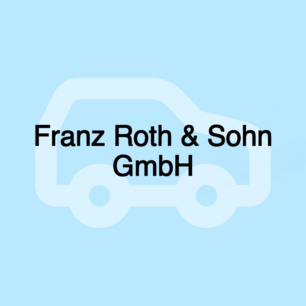 Franz Roth & Sohn GmbH Franz Roth & Sohn GmbH