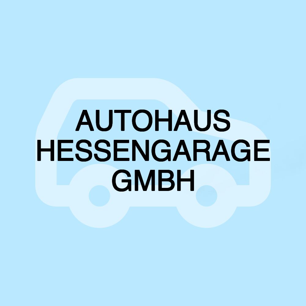 AUTOHAUS HESSENGARAGE GMBH