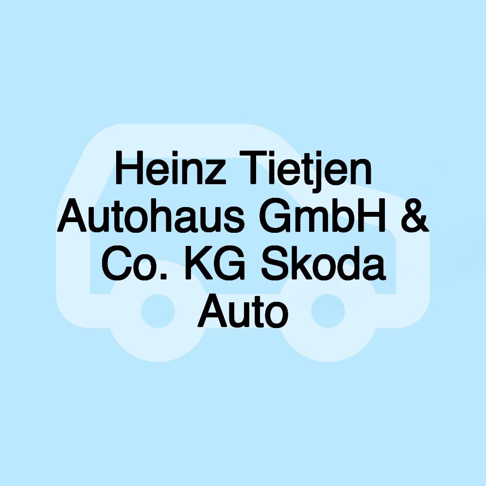 Heinz Tietjen Autohaus GmbH & Co. KG Skoda Auto