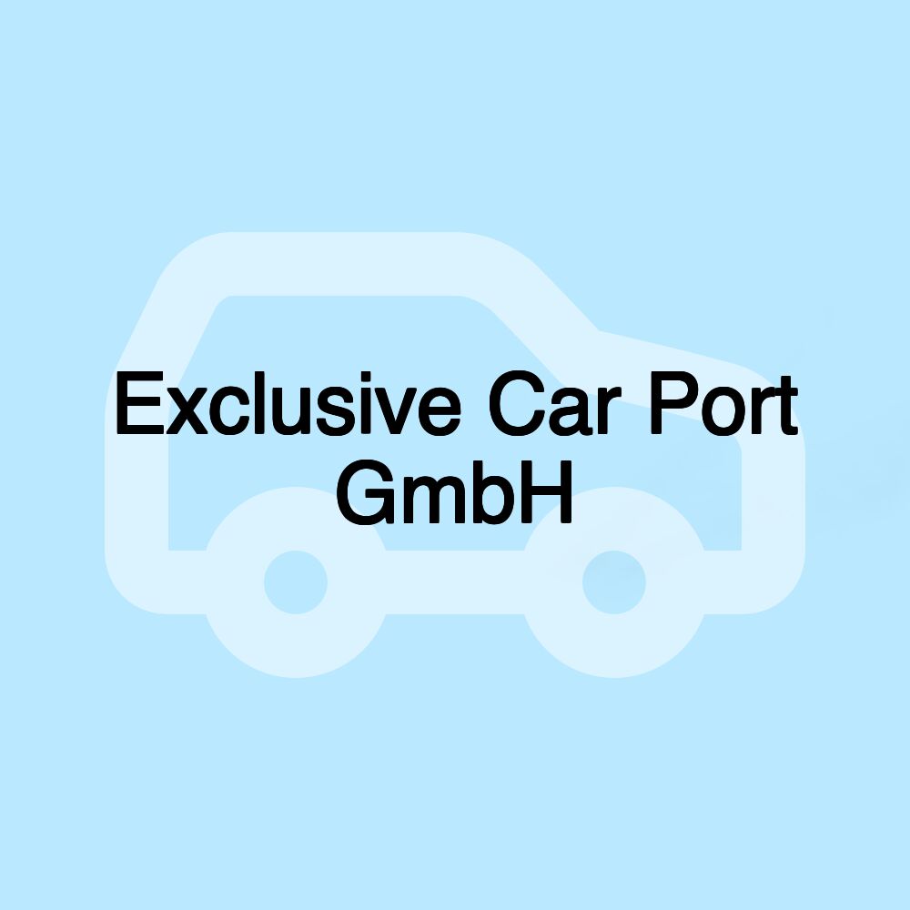 Exclusive Car Port GmbH