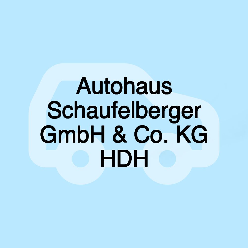 Autohaus Schaufelberger GmbH & Co. KG HDH Autohaus Schaufelberger GmbH & Co. KG HDH