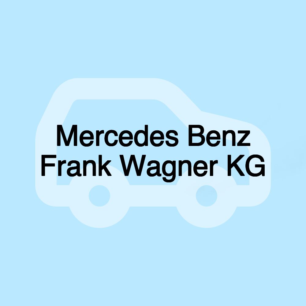 Mercedes Benz Frank Wagner KG
