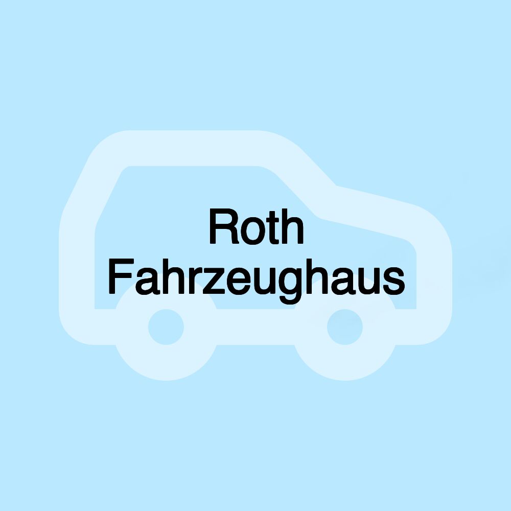Roth Fahrzeughaus