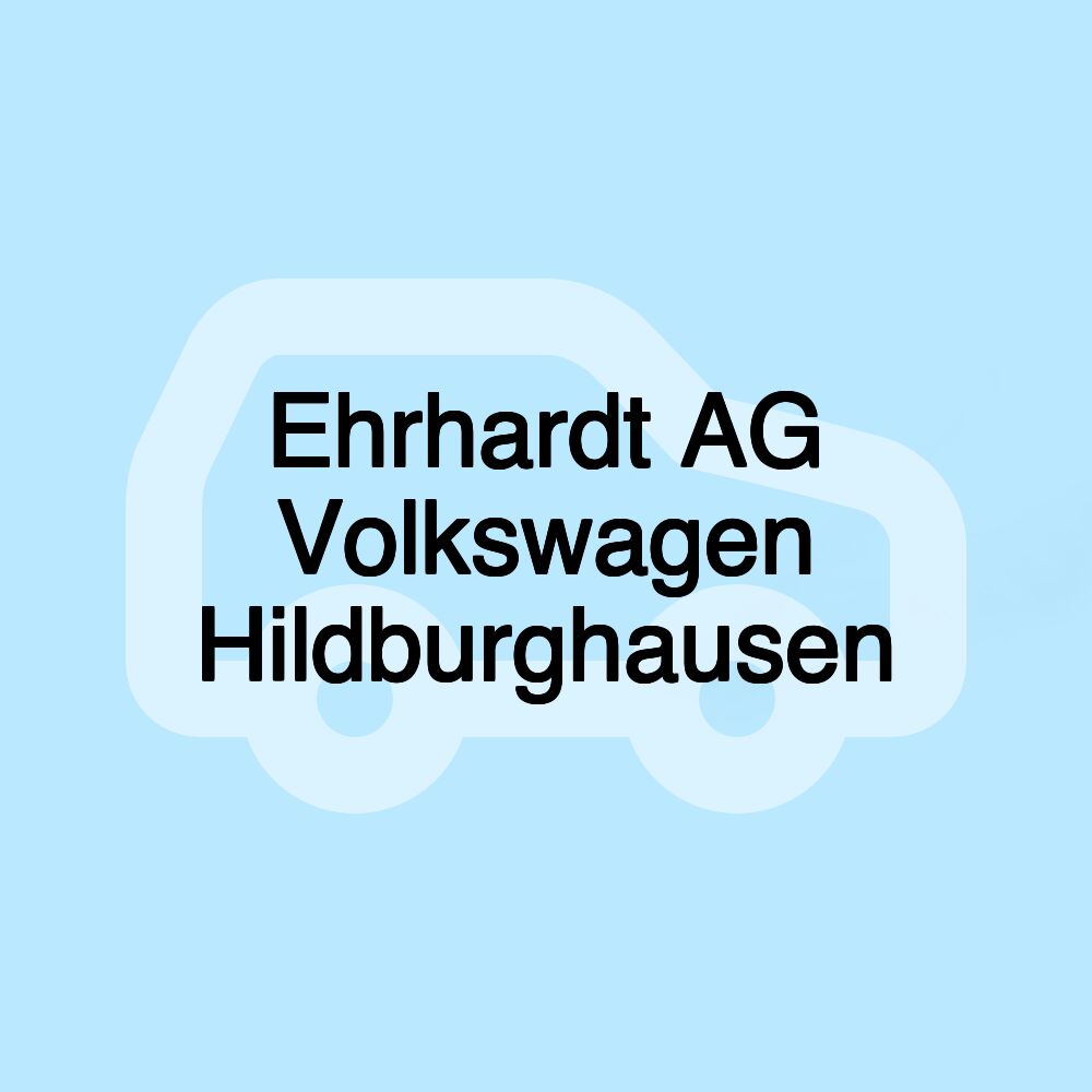 Ehrhardt AG Volkswagen Hildburghausen